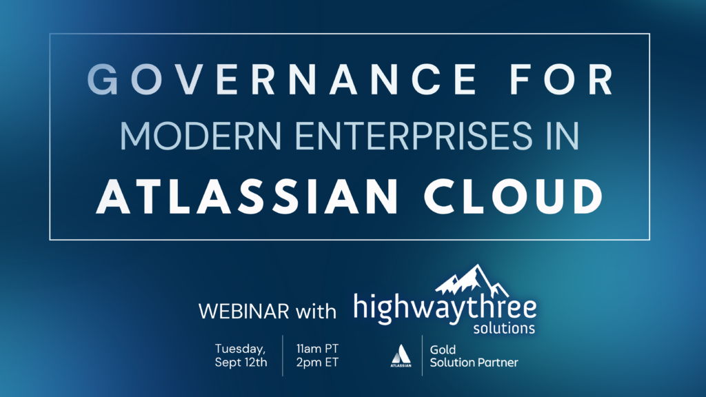Governance for Modern Enterprises in Atlassian Cloud Webinar